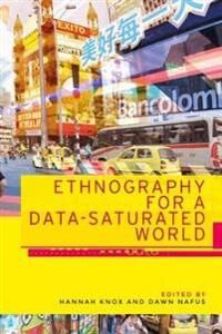 Ethnography For A Data-Saturated World