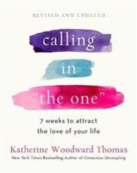 Calling In The One Revised And Updated Av Katherine Woodward Thomas