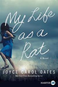 Oates Joyce Carol My Life as a Rat