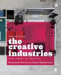 Introducing The Creative Industries Av Rosamund Davies, Gauti Sigthorsson