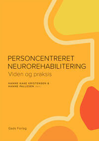 Pallesen Red. Hanne Kaae Kristensen & Hanne Personcentreret neurorehabilitering Pallesen Red. Hanne Kaae Kristensen & Hanne Personcentreret neurorehabilitering