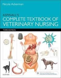 Aspinall'S Complete Textbook Of Veterinary Nursing Av Nicola Pgdip Rvn Certsan Certvnecc Vts(Nutrition) Honmbvna (Senior Medical Nurse The Veteri