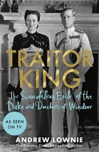 Traitor King Av Andrew Lownie