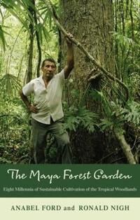 Ford Anabel The Maya Forest Garden