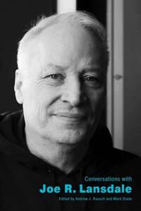 Conversations With Joe R. Lansdale Conversations With Joe R. Lansdale