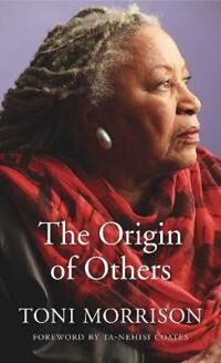 The Origin Of Others Av Toni Morrison