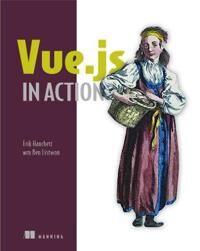 Vue.Js In Action Av Erik Hanchett, Benjamin Listwon