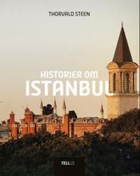Historier Om Istanbul Av Thorvald Steen