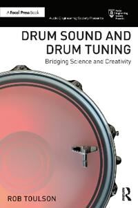 Drum Sound And Drum Tuning Av Rob (Anglia Ruskin University) Toulson