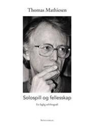 Solospill Og Fellesskap Av Thomas Mathiesen