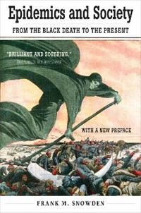 Epidemics And Society Av Frank M. Snowden