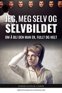 Jeg, Meg Selv Og Selvbildet Av Sondre Risholm Liverød