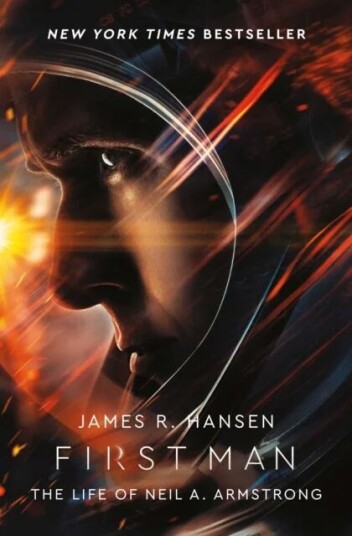 First Man: The Life Of Neil Armstrong Av James Hansen
