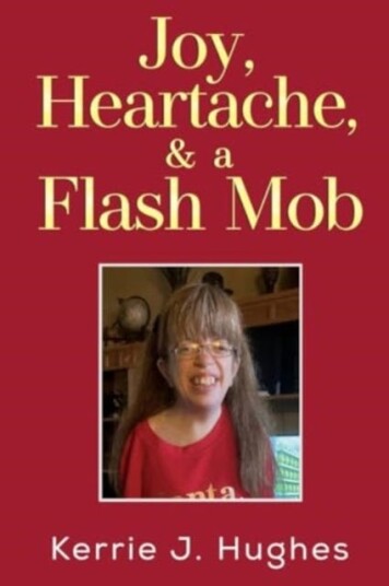 Joy, Heartache and a Flash Mob Joy, Heartache and a Flash Mob