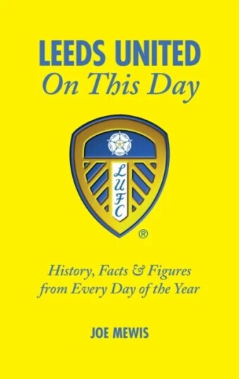 Leeds United On This Day Av Joe Mewis