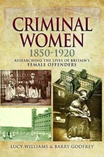 Criminal Women 1850-1920 Av Lucy Williams, Barry Godfrey