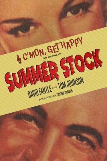 C'mon, Get Happy The Making of Summer Stock C'mon, Get Happy The Making of Summer Stock