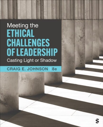 Meeting the Ethical Challenges of Leadership  Casting Light or Shadow