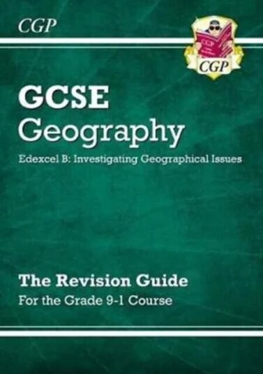 Gcse Geography Edexcel B: Investigating Geographical Issues - Revision Guide Av Cgp Books