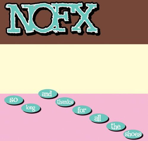 NOFX So Long & Thanks For All The Shoes CD