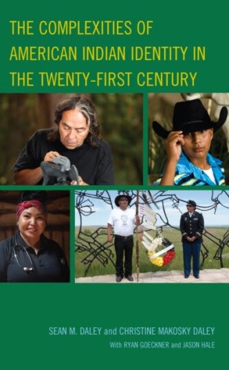 The Complexities of American Indian Identity in the TwentyFirst Century
