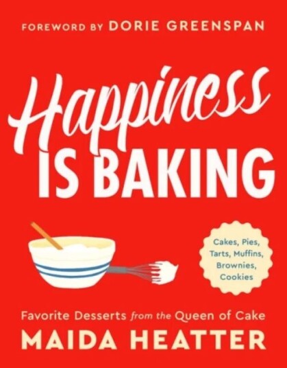 Happiness Is Baking Av Maida Heatter