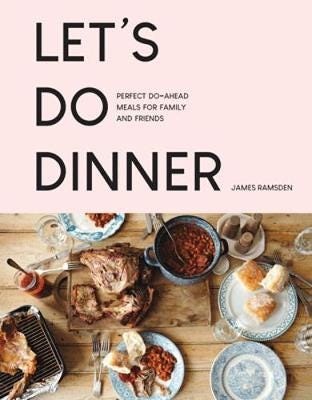 Let’s Do Dinner Perfect DoAhead Meals for Family and Friends