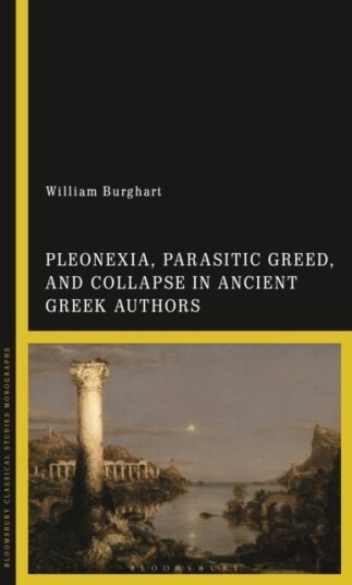 Pleonexia, the Abuse of Power, and the Downfall of Democracies in Ancient Greek Thought Pleonexia, the Abuse of Power, and the Downfall of Democracies in Ancient Greek Thought