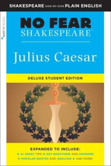 Julius Caesar: No Fear Shakespeare Deluxe Student Edition Av Sparknotes Julius Caesar: No Fear Shakespeare Deluxe Student Edition Av Sparknotes