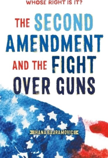 Whose Right Is It? The Second Amendment and the Fight Over Guns