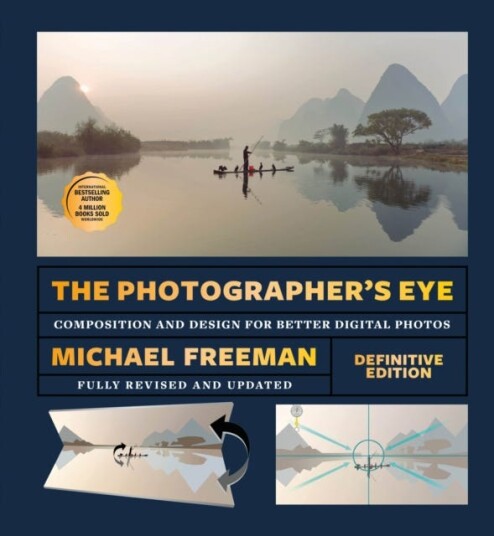 The Photographer's Eye (Definitive Edition)  Composition and Design for Better Photos