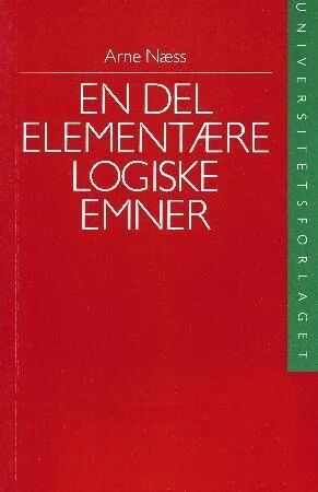 En Del Elementære Logiske Emner Av Arne Næss