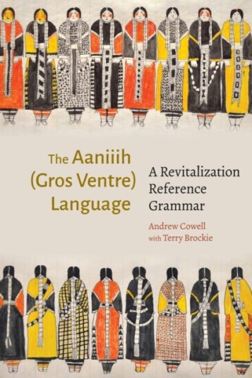 The Aaniiih (Gros Ventre) Language A Revitalization Reference Grammar