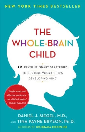 Whole-Brain Child Av Daniel J. Siegel