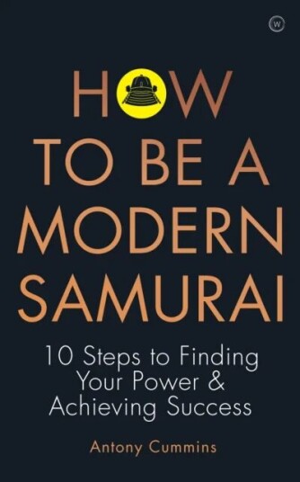 How to be a Modern Samurai av Antony MA Cummins