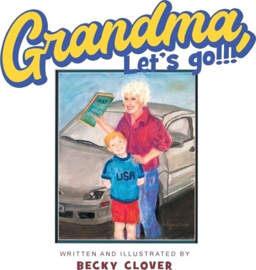 Grandma, Let's Go!!! and Kids, Let's Go!!! Grandma, Let's Go!!! and Kids, Let's Go!!!