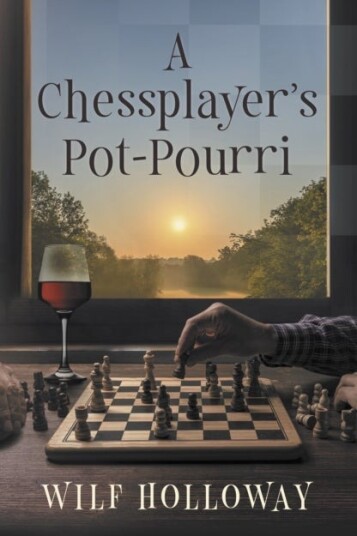 A Chessplayer's Pot-Pourri A Chessplayer's Pot-Pourri