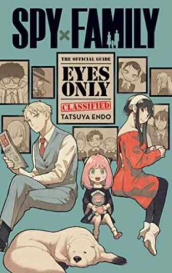 Spy X Family: The Official Guide¿eyes Only Av Tatsuya Endo