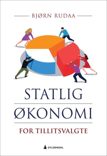 Statlig Økonomi For Tillitsvalgte Av Bjørn Kristian Rudaa