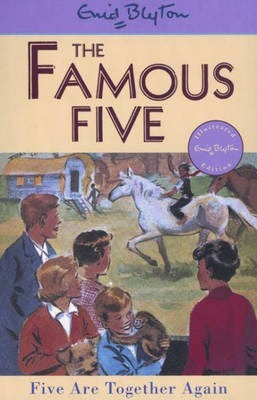 Famous Five: Five Are Together Again Book 21 Famous Five: Five Are Together Again Book 21