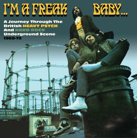 Diverse Artister I'm A Freak, Baby: A Journey Through The British Heavy Psych And Hard Rock Underground Scene 196872 CD Diverse Artister I'm A Freak, Baby: A Journey Through The British Heavy Psych And Hard Rock Underground Scene 196872 CD
