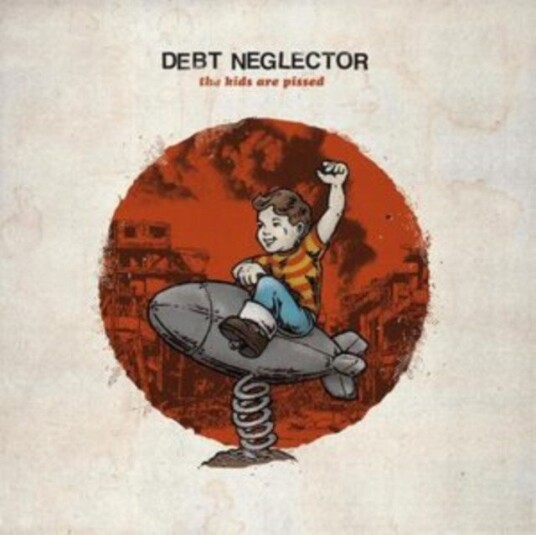 Debt Neglector The Kids Are Pissed Uk Vinyl