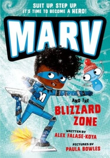 Marv And The Blizzard Zone: From The Multi-Award Nominated Marv Series Av Alex Falase-Koya