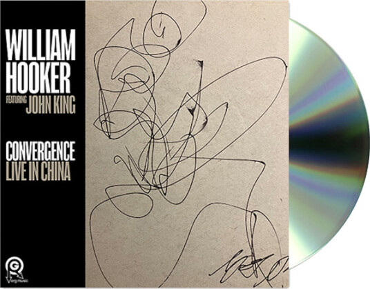 William Hooker Convergence: Live in China CD