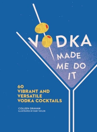 Vodka Made Me Do It Av Colleen Graham