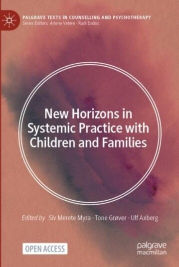New horizons in systemic practice with children an