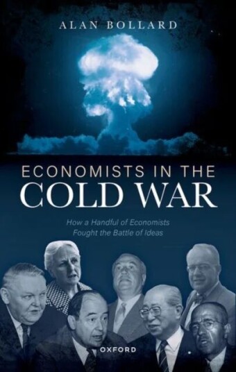 Economists In The Cold War Av Alan (Economics Professor Economics Professor Victoria University Of Wellington) Bollard