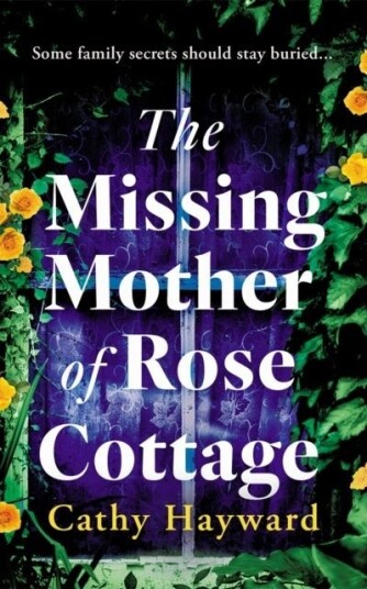 The Missing Mother of Rose Cottage The Missing Mother of Rose Cottage