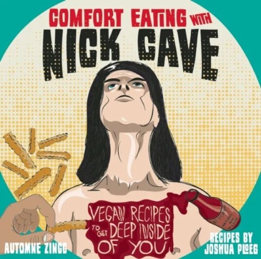 Comfort Eating With Nick Cave Av Joshua Ploeg, Automne Zingg