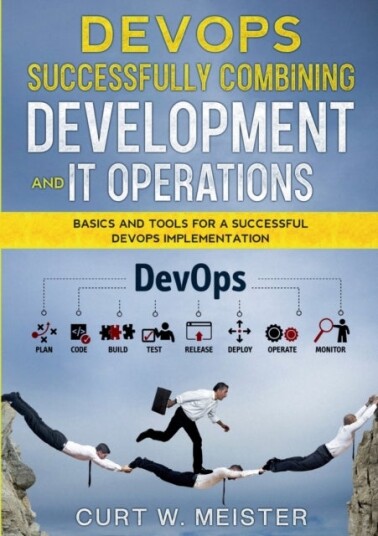 DevOpSuccessfully Combining Development and IT Operations